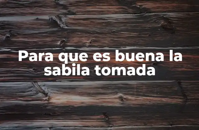 Beneficios de incluir la sabila en tu rutina diaria