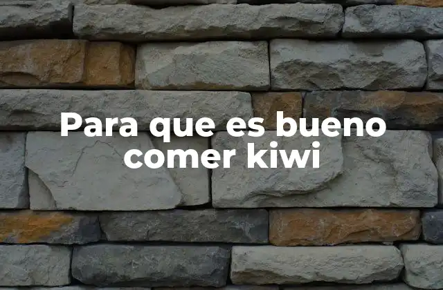 El kiwi como alimento funcional