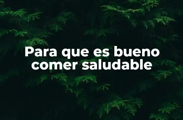 La importancia de una dieta equilibrada en la vida moderna