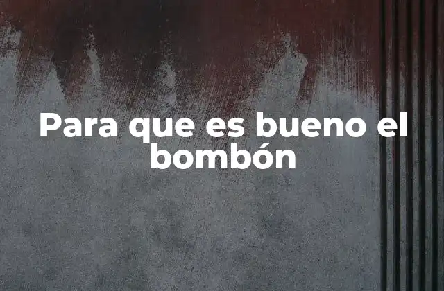 Para que es Bueno el Bombón 2 El impacto del chocolate en el bienestar general