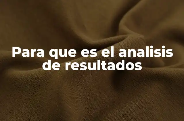 Para que es el Analisis de Resultados