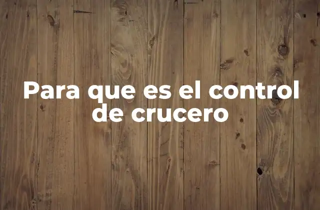 Cómo funciona el sistema de control de crucero