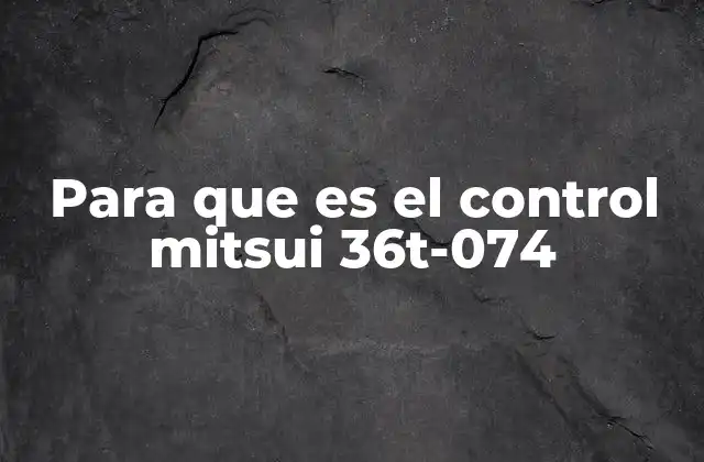 Aplicaciones industriales del control Mitsui 36T-074