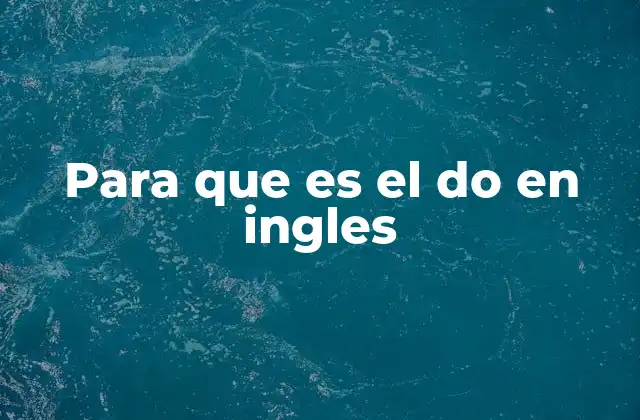 Para que es el Do en Ingles