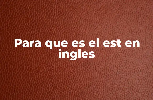 Para que es el Est en Ingles 2 El uso del est como parte de formaciones verbales