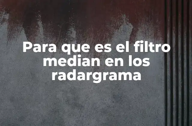 Para que es el Filtro Median en los Radargrama