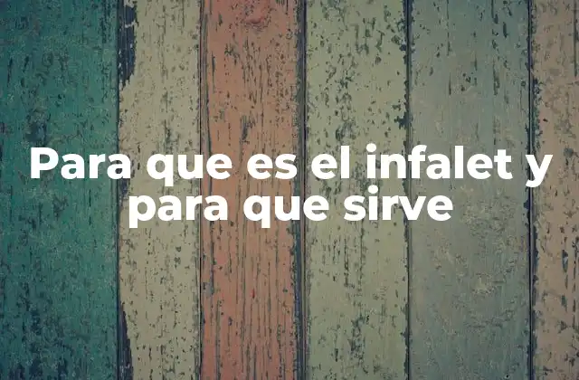 Para que es el Infalet y para que Sirve 2 El Infalet en el contexto de los medicamentos para el dolor