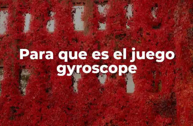 La evolución del juego Gyroscope a través de las plataformas