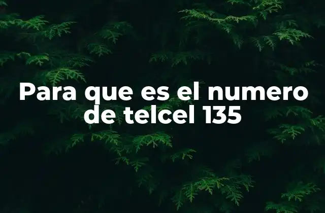 Cómo contactar a Telcel a través del número 135
