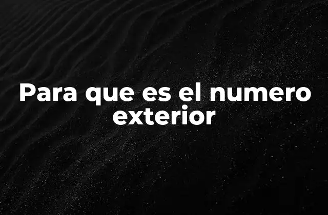 Para que es el Numero Exterior 2 La importancia de la numeración en la urbanística