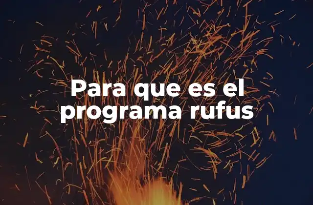 Para que es el Programa Rufus