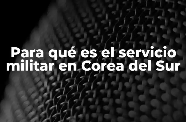 El papel del ejército en la sociedad surcoreana