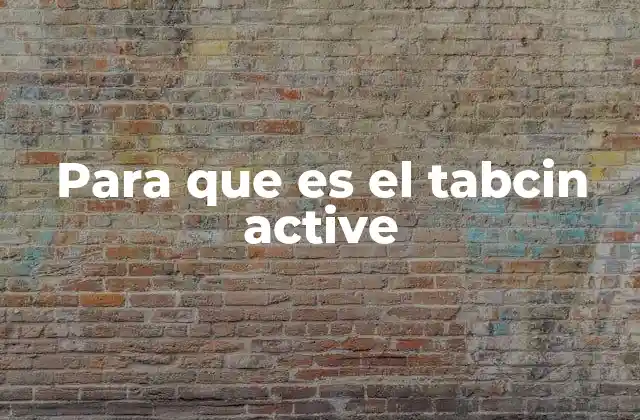 Para que es el Tabcin Active