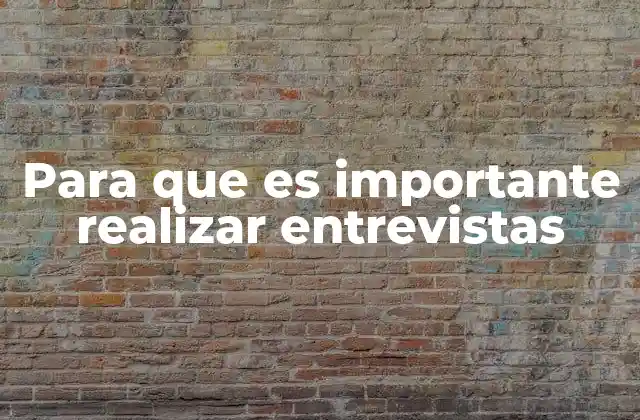 La importancia de las entrevistas en la comunicación y el periodismo