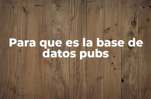Para que es la Base de Datos Pubs