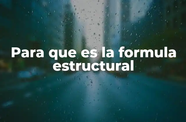Para que es la Formula Estructural