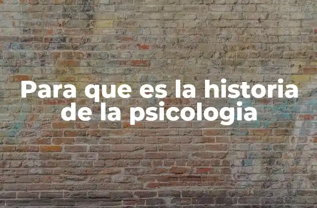 Para que es la Historia de la Psicologia 2 El vínculo entre filosofía y psicología