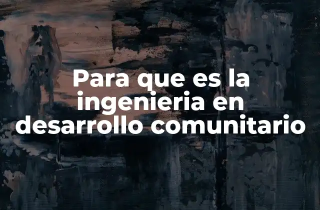 El rol de la ingeniería en la transformación social local
