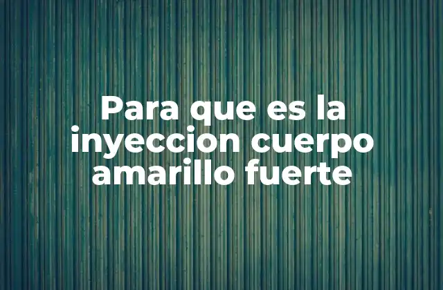 ¿Cómo se aplica la inyección cuerpo amarillo fuerte en la medicina reproductiva?