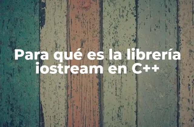 Para Qué es la Librería Iostream en C++