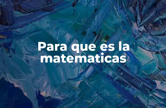 Para que es la Matematicas