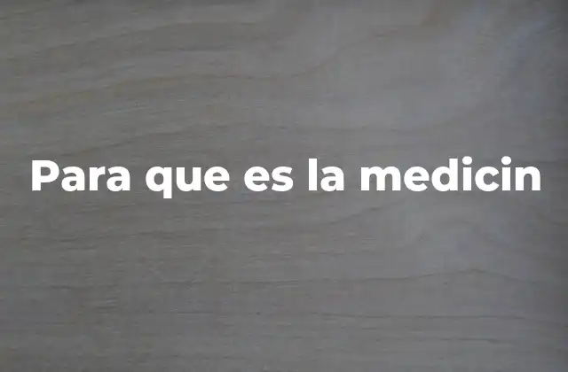 Para que es la Medicin