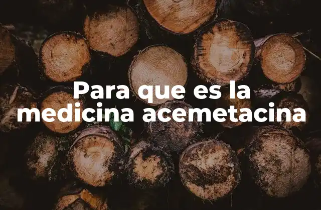 Para que es la Medicina Acemetacina 2 Uso clínico y aplicaciones de la acemetacina en la medicina moderna