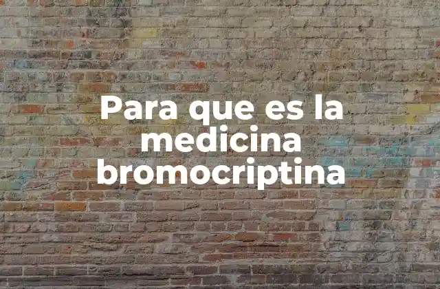 Funcionamiento de la bromocriptina en el cuerpo humano