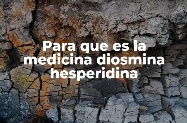 Para que es la Medicina Diosmina Hesperidina 2 Cómo actúan la diosmina y la hesperidina en el organismo