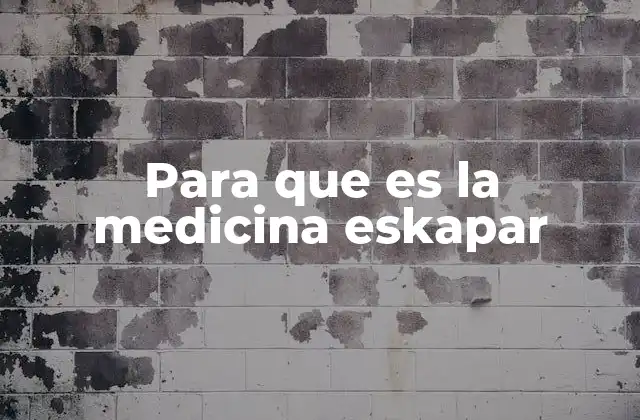 Para que es la Medicina Eskapar