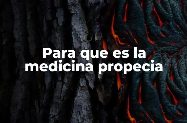Para que es la Medicina Propecia