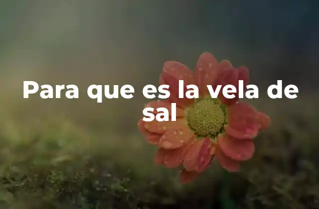 La vela de sal como herramienta de bienestar personal