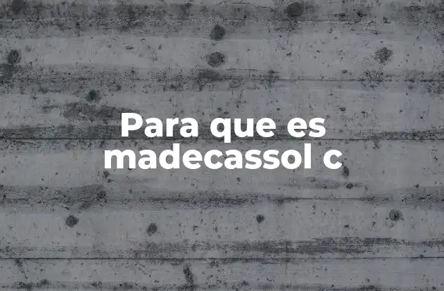 Para que es Madecassol C