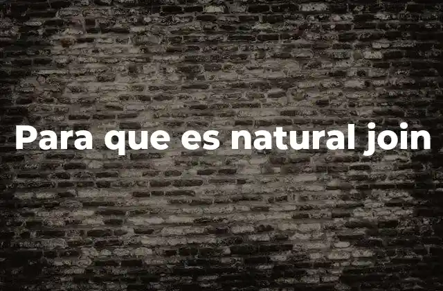 Para que es Natural Join