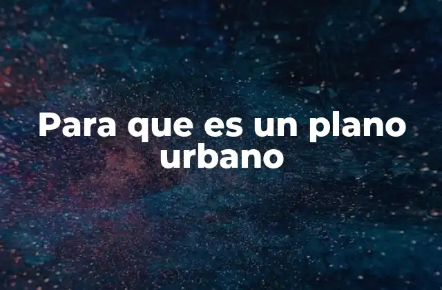 La importancia del diseño urbano en la planificación de ciudades
