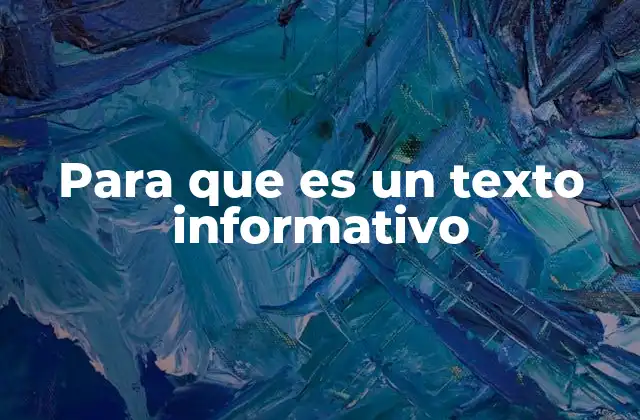 Para que es un Texto Informativo