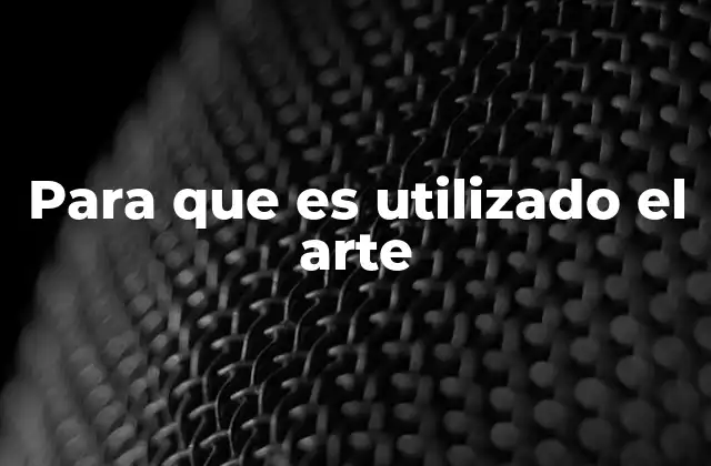 El papel del arte en la sociedad