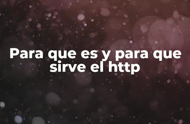 Para que es y para que Sirve el Http 2 El funcionamiento detrás de las solicitudes web
