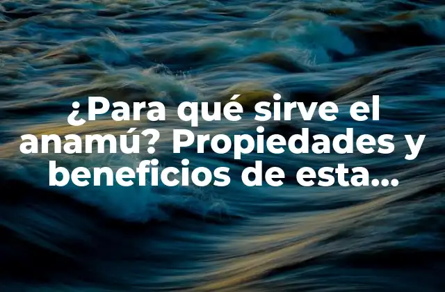 ¿para Qué Sirve el Anamú? Propiedades y Beneficios de Esta Planta Medicinal