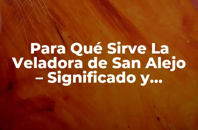 Para Qué Sirve la Veladora de San Alejo – Significado y Propósitos