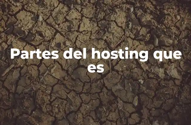 Partes Del Hosting que es