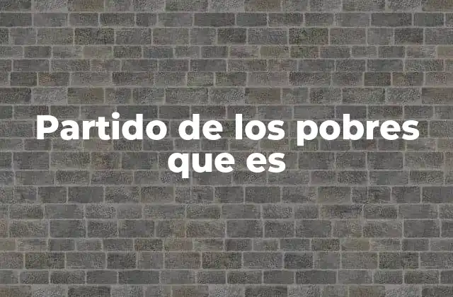 Partido de los Pobres que es