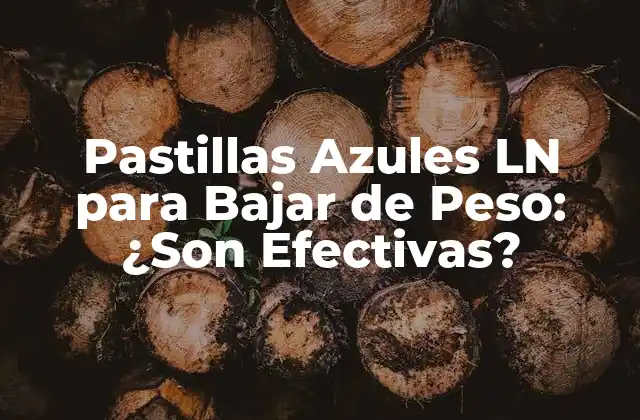 ¿Qué son las Pastillas Azules LN?