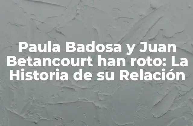 Paula Badosa y Juan Betancourt Han Roto: la Historia de Su Relación