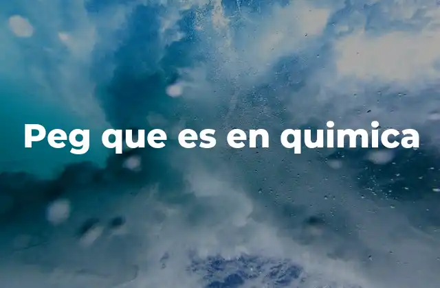 Peg que es en Quimica