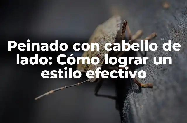 Ventajas de peinado con cabello de lado