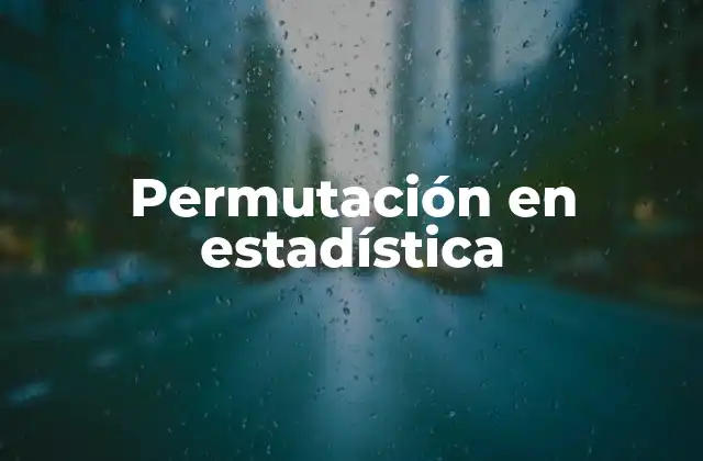 Permutación en Estadística