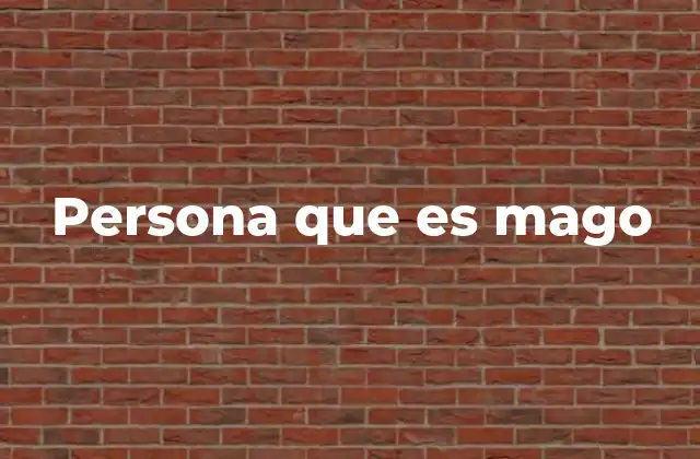Persona que es Mago