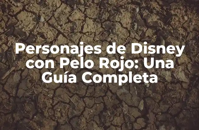 Personajes de Disney con Pelo Rojo: una Guía Completa 2 Ariel, la Sirena con Pelo Rojo más Famosa