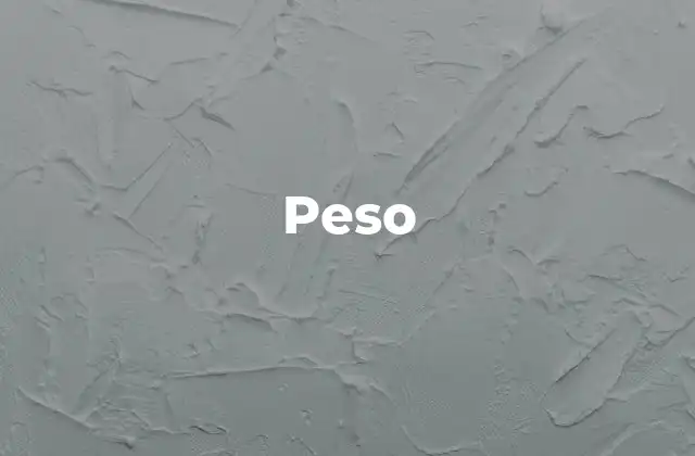 El peso y su importancia en la física